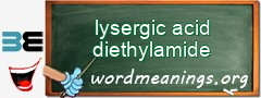 WordMeaning blackboard for lysergic acid diethylamide
